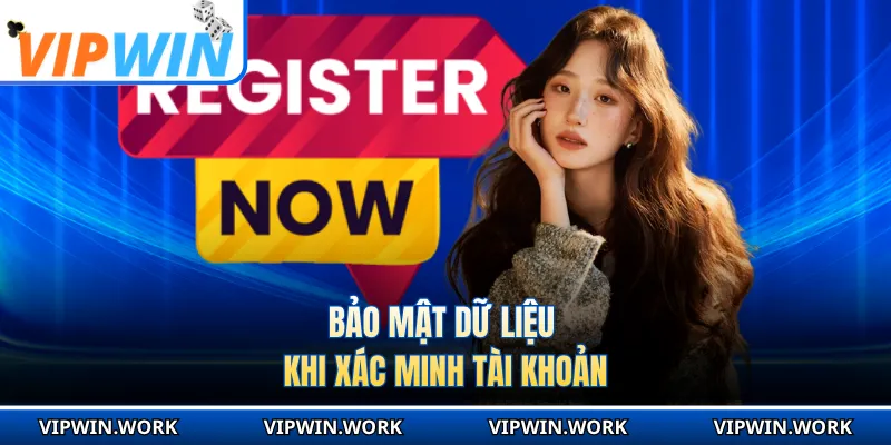 Bảo mật dữ liệu khi xác minh tài khoản