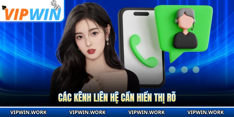 Các kênh liên hệ cần hiển thị rõ