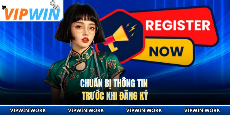 Chuẩn bị thông tin trước khi đăng ký