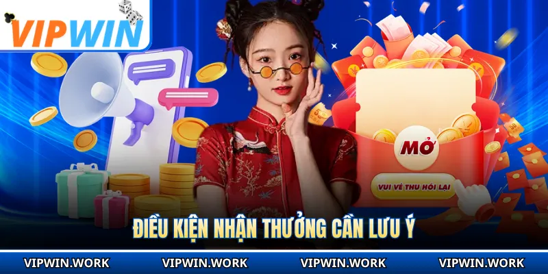 Điều kiện nhận thưởng cần lưu ý