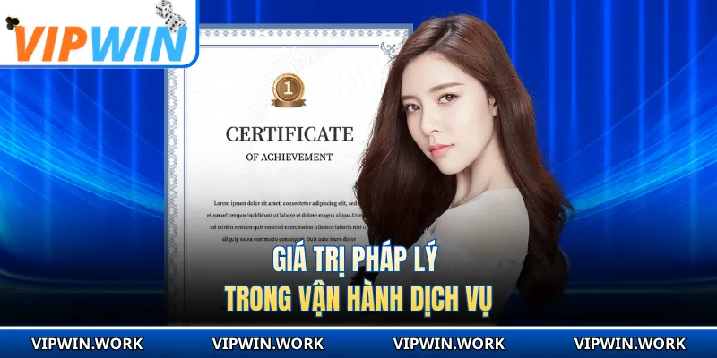 Giá trị pháp lý trong vận hành dịch vụ