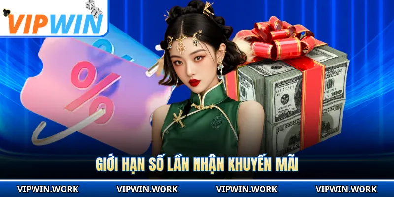 Giới hạn số lần nhận khuyến mãi