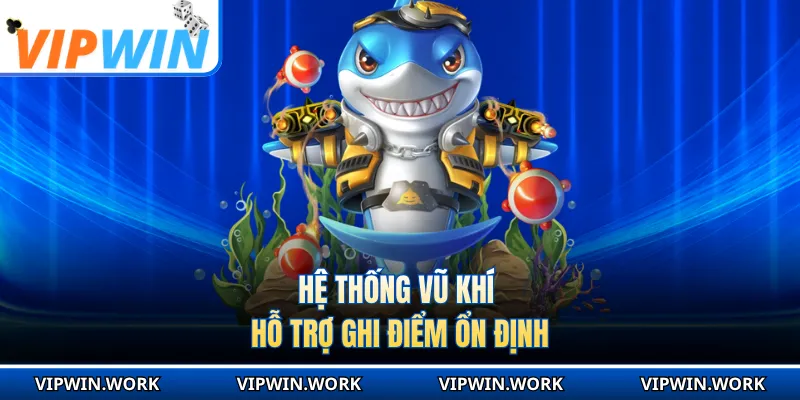 Hệ thống vũ khí hỗ trợ ghi điểm ổn định