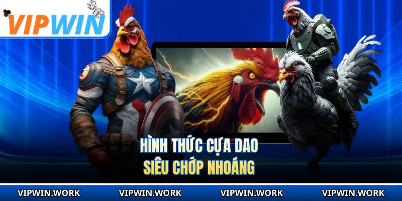 Hình thức cựa dao siêu chớp nhoáng