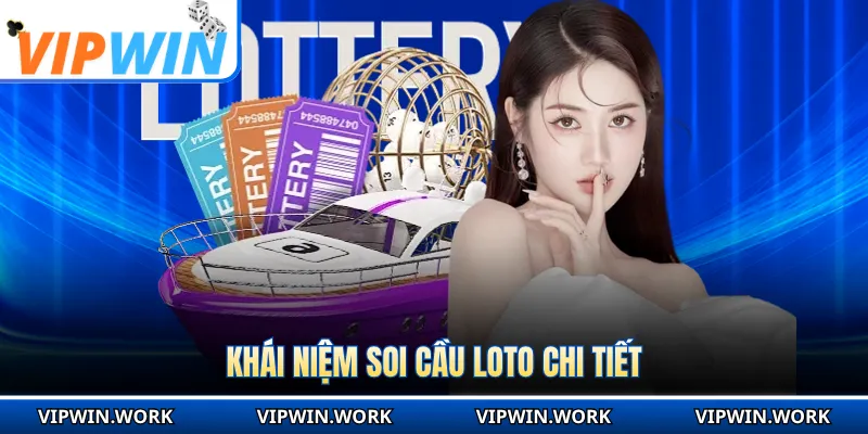 Khái niệm soi cầu loto chi tiết