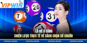 Lô Đề 3 Càng - Chiến Lược Thực Tế Về Cách Chọn Số Chuẩn