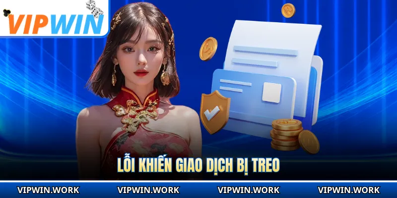 Lỗi khiến giao dịch bị treo