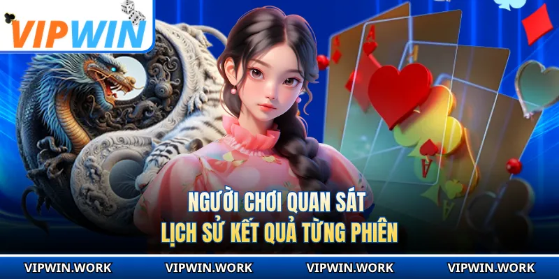 Người chơi quan sát lịch sử kết quả từng phiên
