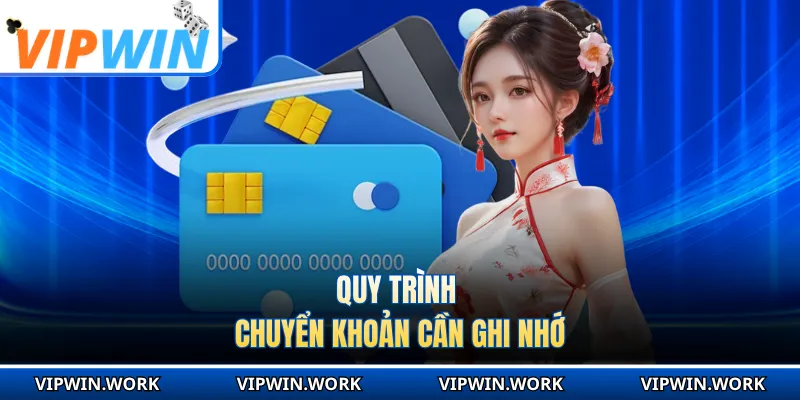 Quy trình chuyển khoản cần ghi nhớ